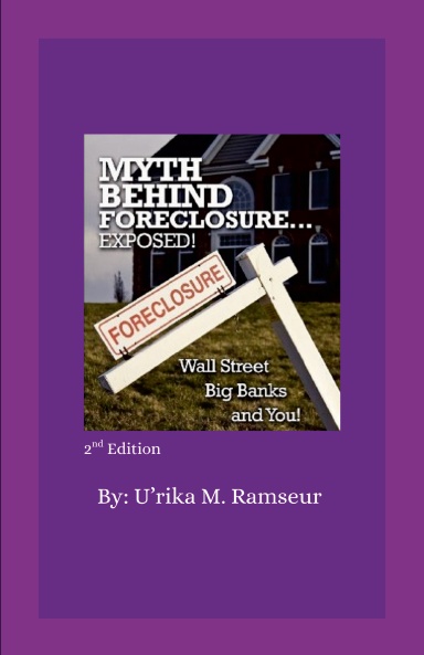 Myth Behind Foreclosure, Wall Street Big banks and You!